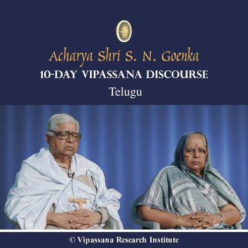10 Day – Telugu – Discourses – Vipassana Meditation