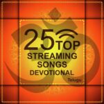 25 Top Streaming Songs Devotional - Telugu