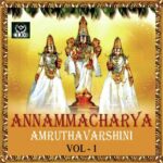 Annamacharya Amruthavarshini Vol. 1