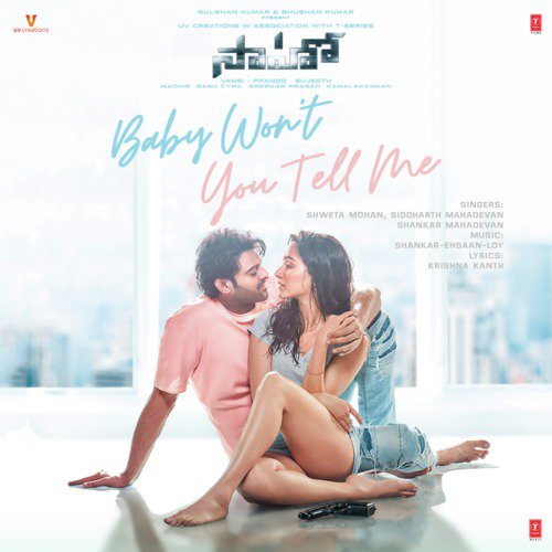 Baby Won’t You Tell Me (From “Saaho”)