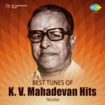 Best Tunes Of K.V. Mahadevan Hits