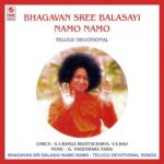 Bhagavan Sri Balasai Namo Namo