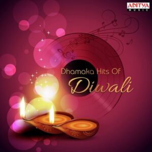 Dhamaka Hit's Of Diwali