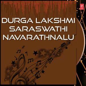 Durga Lakshmi Saraswathi Navarathnalu