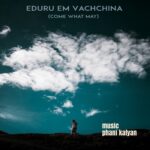 Eduru 'em Vachchina