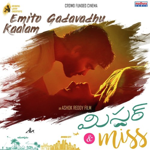 Emito Gadavadhu Kaalam (From “Mr & Miss”)