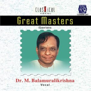 Great Masters Dr M Balamuralikrishna Vol 1