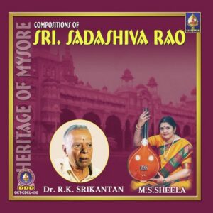 Heritage Of Mysore Compositions Of Sri Sadashiva Rao