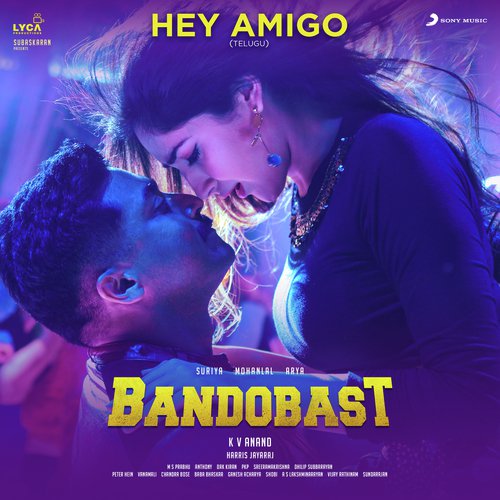 Hey Amigo (From “Bandobast Telugu”)