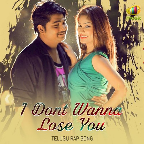 I Don’t Wanna Lose You