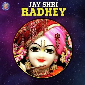 Jay Shri Radhey