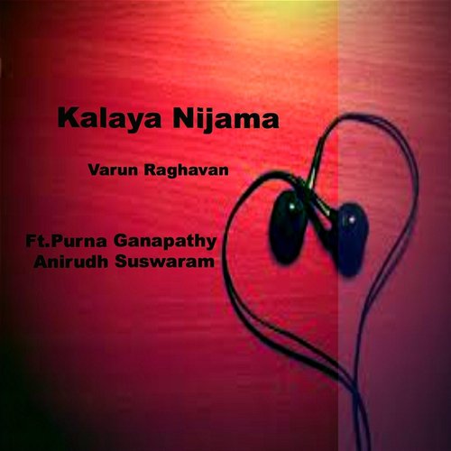 Kalaya Nijama (feat. Purna Ganapathy & Anirudh Suswaram)