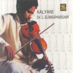 Kalyani - Dr L Subramaniam - Violin