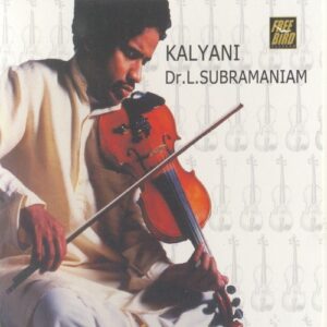 Kalyani - Dr L Subramaniam - Violin