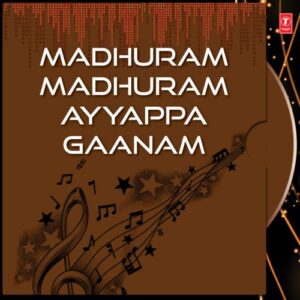 Madhuram Madhuram Ayyappa Gaanam