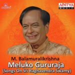 Meluko Gururaja (Songs On Sri Raghavendra Swamy)