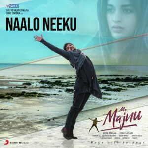 Naalo Neeku (From "Mr. Majnu")