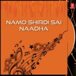 Namo Shirdi Sai Naadha