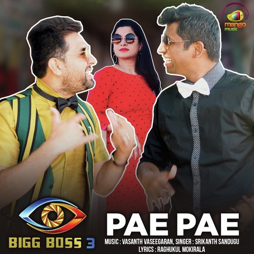 Pae Pae (From “Bigg Boss Season 3”)