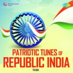 Patriotic Tunes Of Republic India - Telugu