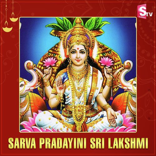 Sarva Pradayini Sri Lakshmi