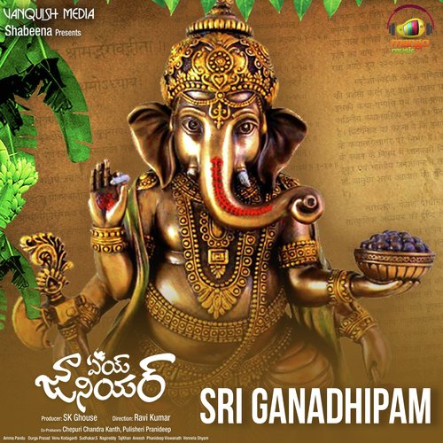 Sri Ganadhipam (From “Aey Junior”)