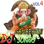 Sri Ganapathi Dj Songs Vol 4