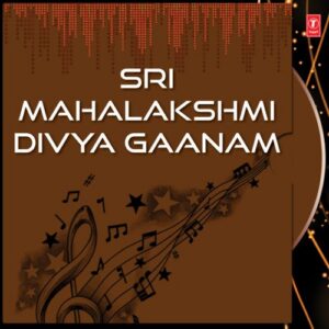 Sri Mahalakshmi Divya Gaanam