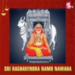 Sri Raghavendra Namo Namaha