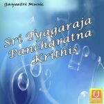 Sri Tyagaraja Pancharatna Krithis