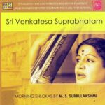 Sri Venkatesa Suprabhathams Ms Subbulaxmi