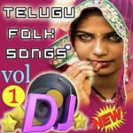 Telugu Folk Dj Songs Vol 1
