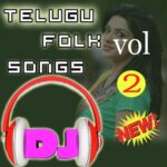 Telugu Folk Dj Songs Vol 2