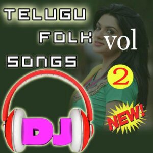 Telugu Folk Dj Songs Vol 2