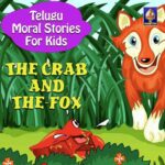 Telugu Moral Stories for Kids - The Crab And The Fox