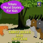 Telugu Moral Stories for Kids - Three Bulls And Cheetah