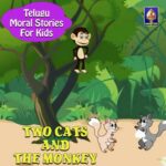 Telugu Moral Stories for Kids - Two Cats And The Monkey