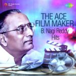 The Ace Film Maker - B. Nagi Reddy Hits