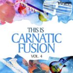 This is Carnatic Fusion 4
