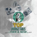 Top Unforgettables Then & Now