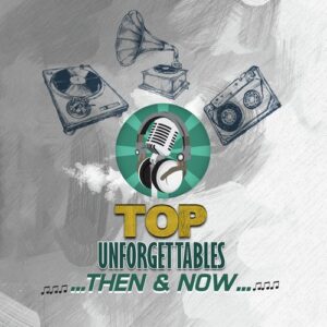 Top Unforgettables Then & Now