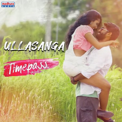 Ullasanga (From “Time Pass”)