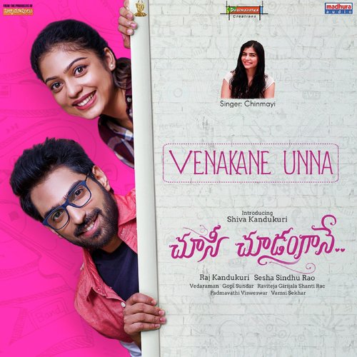 Venakane Unna (From “Choosi Choodangaane”)