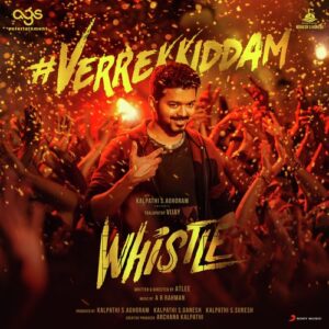 Verrekkiddam (From "Whistle")