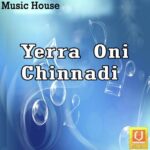 Yerra Oni Chinnadi